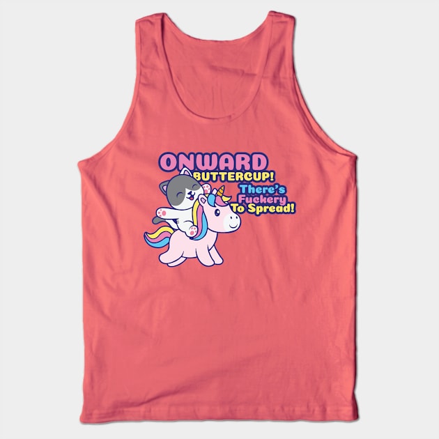 Onward Buttercup! Tank Top by Kilmer Graphics 